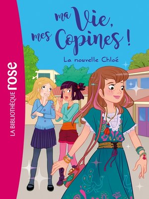 cover image of Ma vie, mes copines 08--La nouvelle Chloé